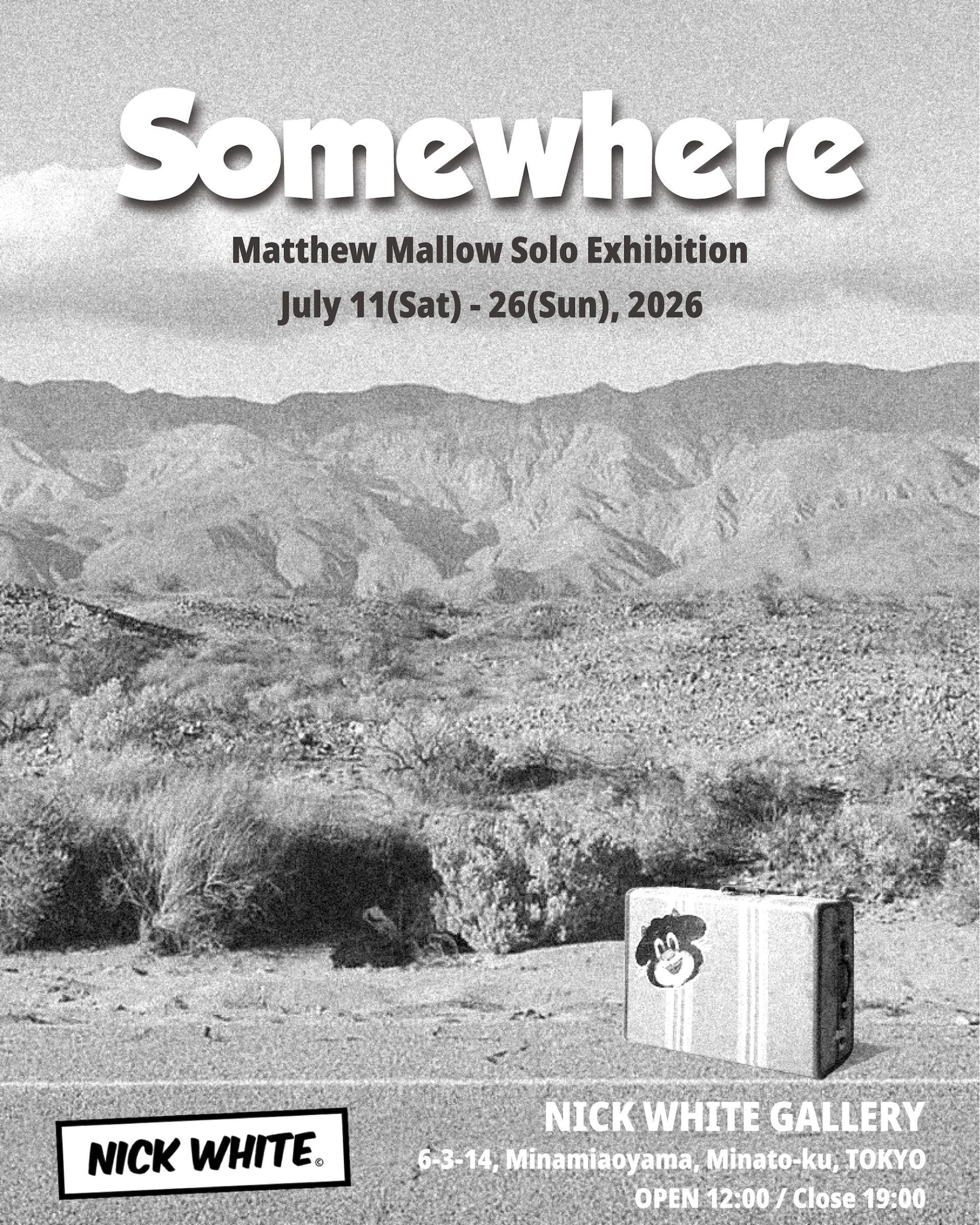 Matthew Mallow Solo Exhibition「Somewhere」