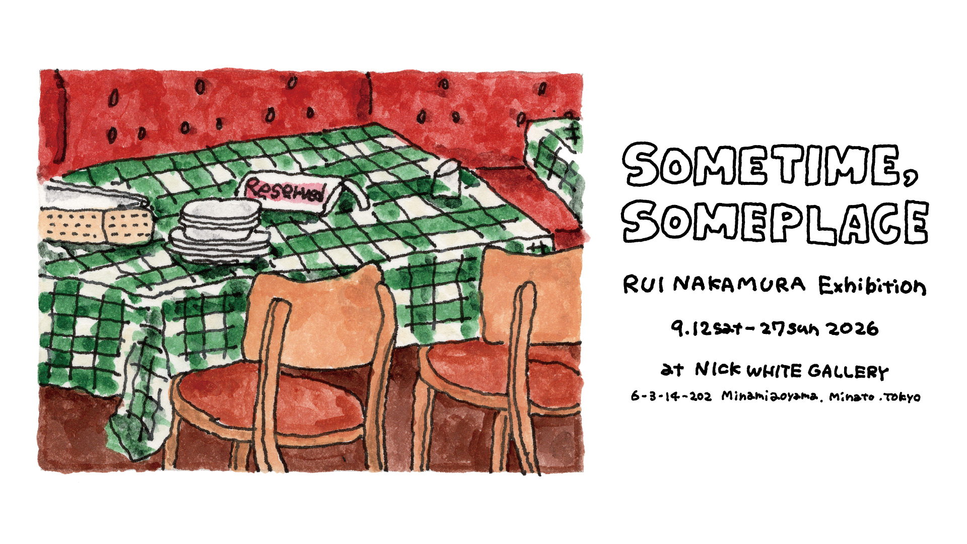 RUI NAKAMURA Solo Exhibition　“SOMETIME, SOMEPLACE”